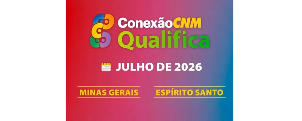 Minas Gerais e Espírito Santo recebem o CNM Qualifica em julho