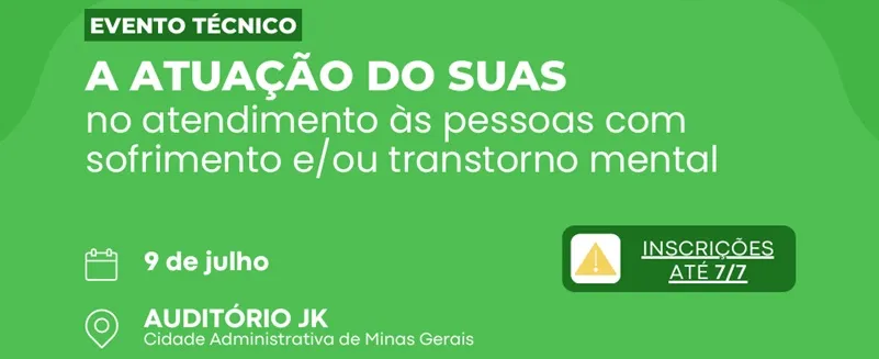 Abertas inscrições para o evento técnico sobre a atuação do SUAS