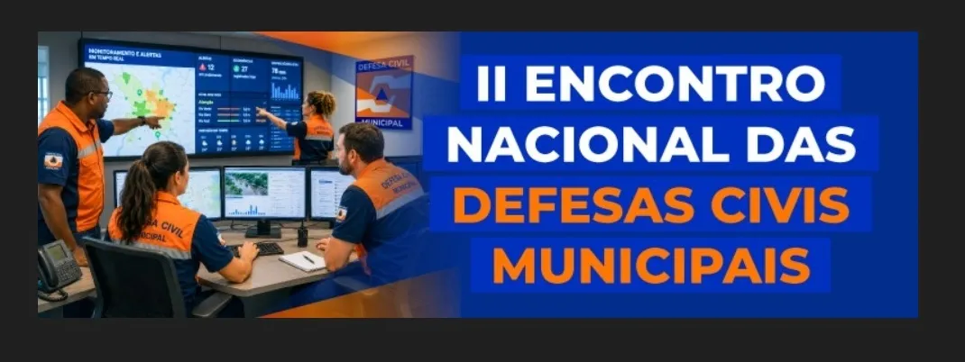 CNM divulga programação do II Encontro Nacional das Defesas Civis 