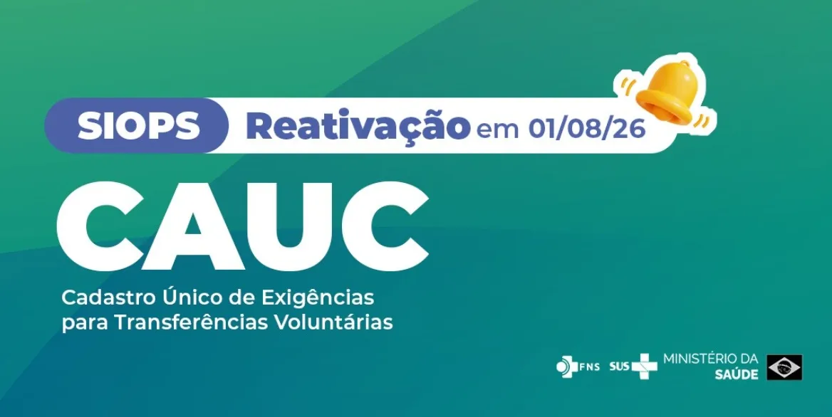 Cadastro Único CAUC será reativado a partir de 1º de agosto de 2026